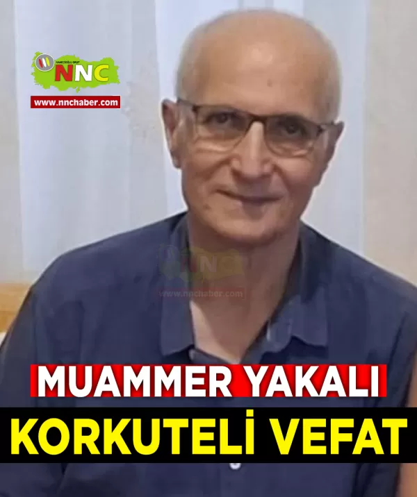 Korkuteli Vefat Muammer Yakalı