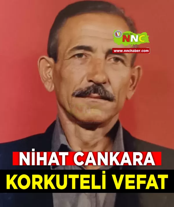 Korkuteli Vefat Nihat Cankara