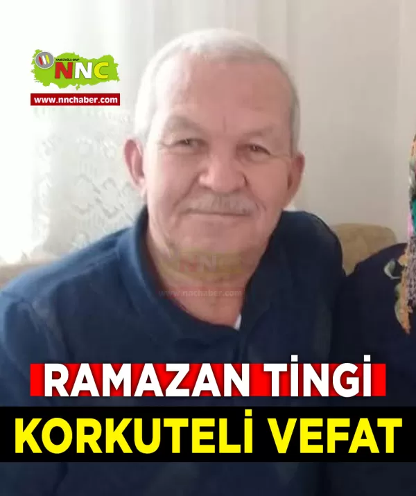 Korkuteli Vefat Ramazan Tingi