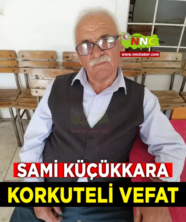 Korkuteli Vefat Sami Küçükkara