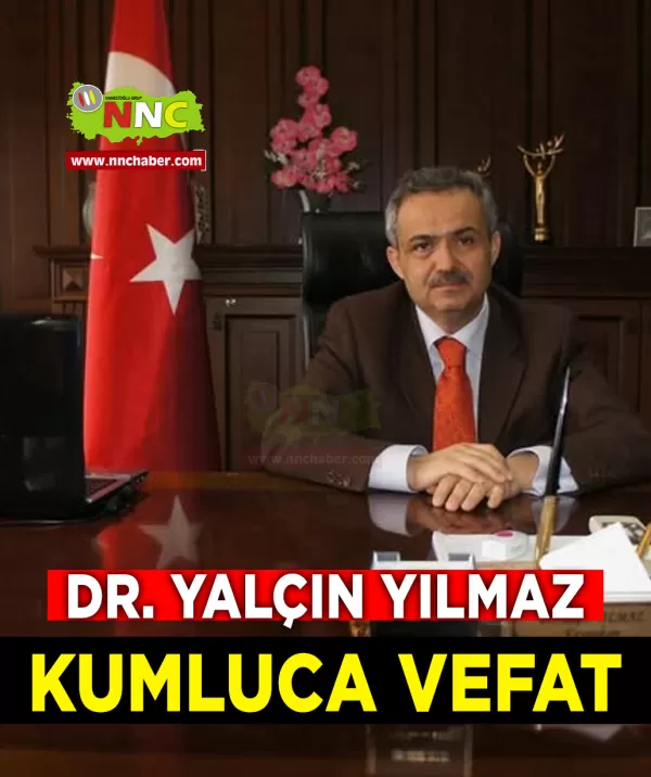 Kumluca Vefat Dr. Yalçın Yılmaz