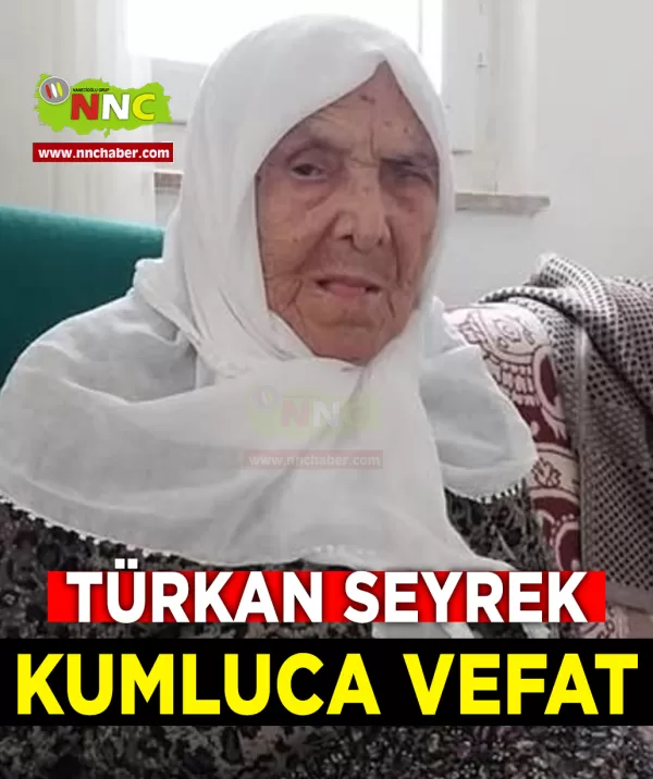 Kumluca Vefat Türkan Seyrek