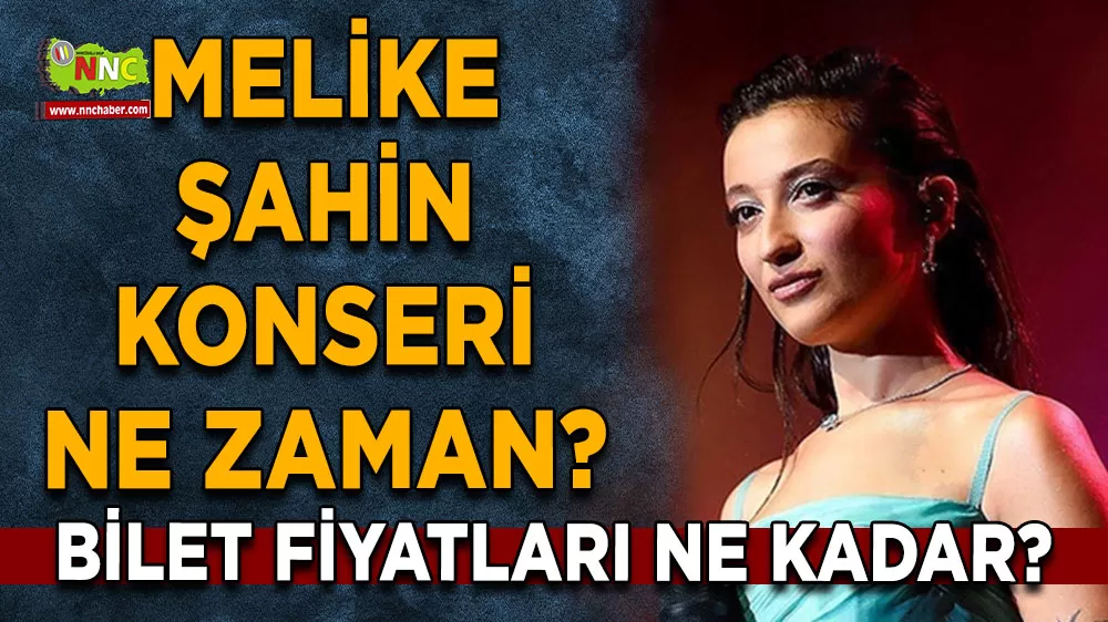 Melike Şahin Ankara’da sahne alıyor! Melike Şahin konseri ne zaman? bilet fiyatları ne kadar?