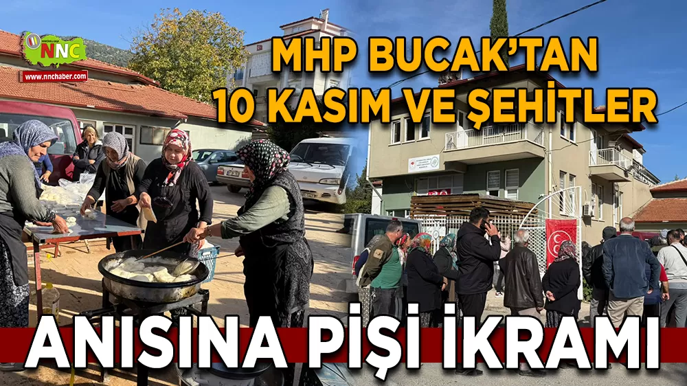 MHP Bucak’tan 10 Kasım ve Şehitler anısına pişi ikramı