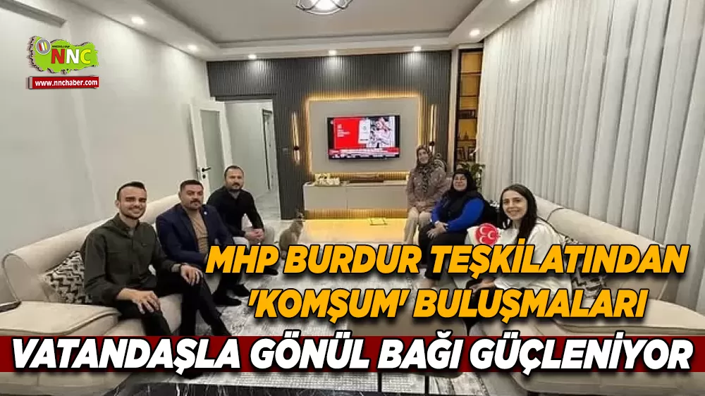 MHP heyetinden Burdur'da vatandaş ziyaretleri