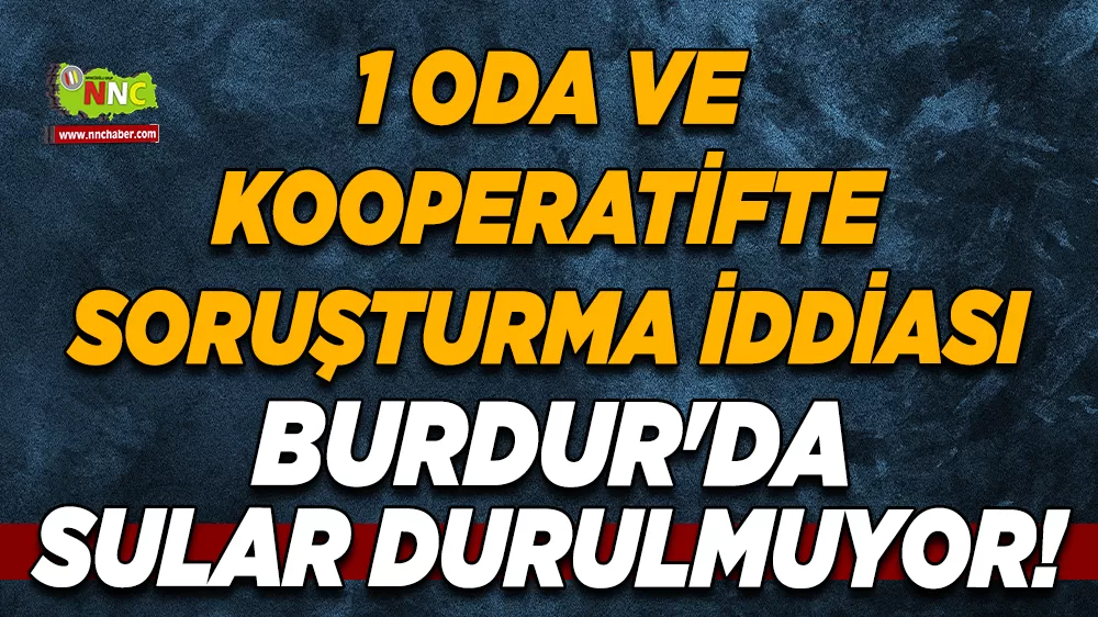 Seçim sonrası sular durulmuyor Burdur Esnaf Teşkilatlarında soruşturma iddiası