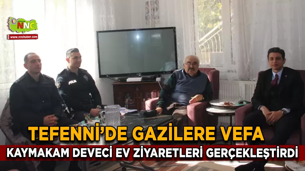 Tefenni’de gazilere vefa Kaymakam Deveci ev ziyaretleri gerçekleştirdi