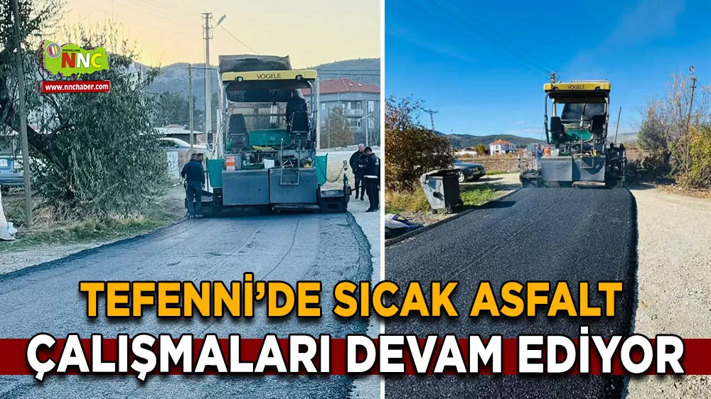 Tefenni’de sıcak asfalt çalışmaları devam ediyor