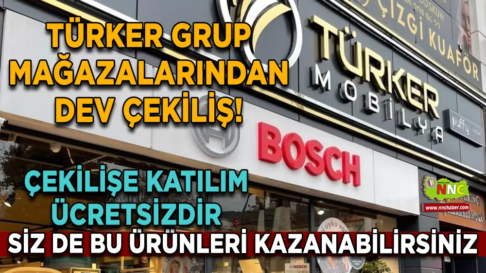 Türker Grup Mağazalarında dev çekiliş! Siz de bu ürünleri kazanabilirsiniz