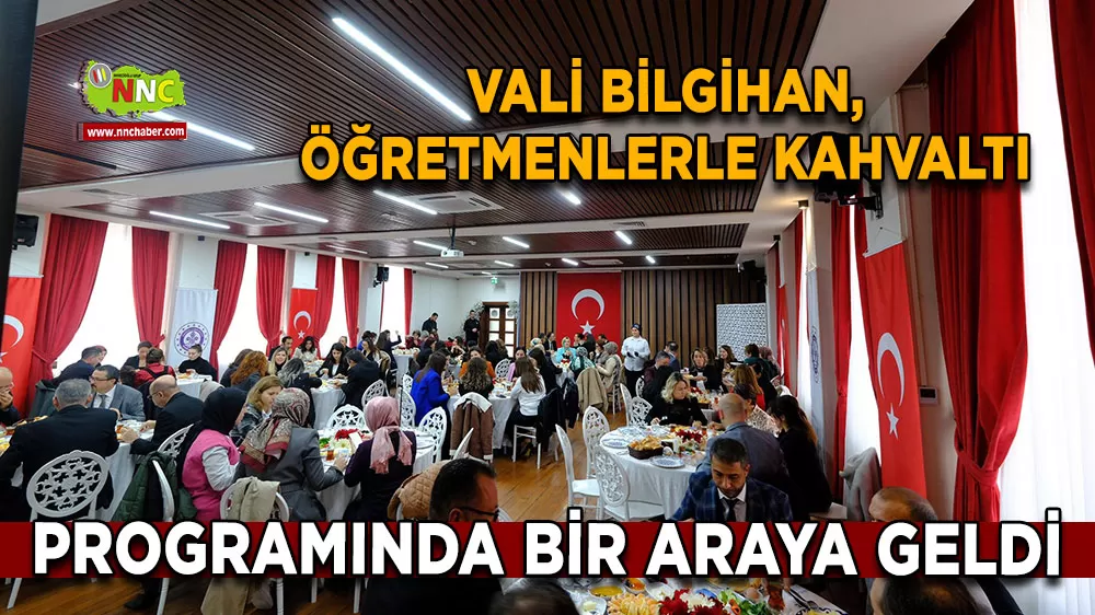Vali Bilgihan, öğretmenlerle kahvaltı programında bir araya geldi