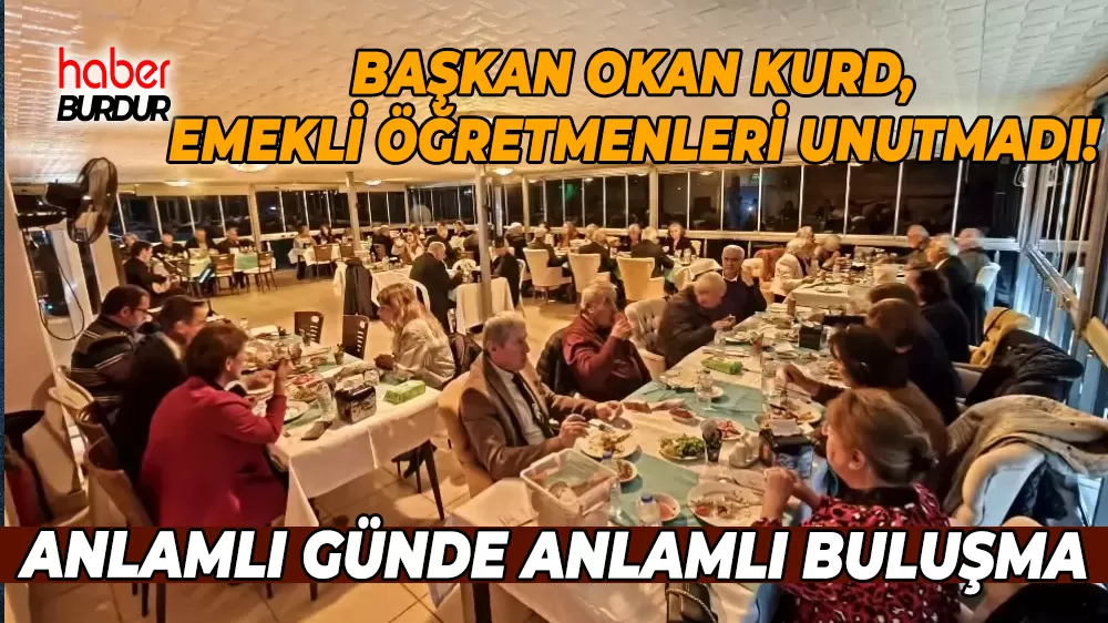 Yeşilova Belediyesi’nden Emekli öğretmenlere vefa buluşması