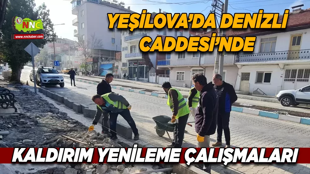 Yeşilova’da Denizli Caddesi’ndeki kaldırım yenileme çalışmaları devam ediyor