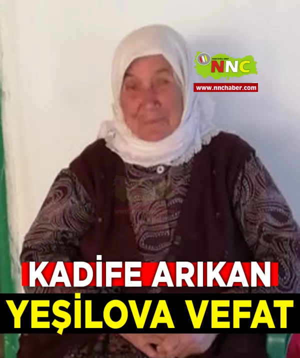 Yeşilova Vefat Kadife Arıkan