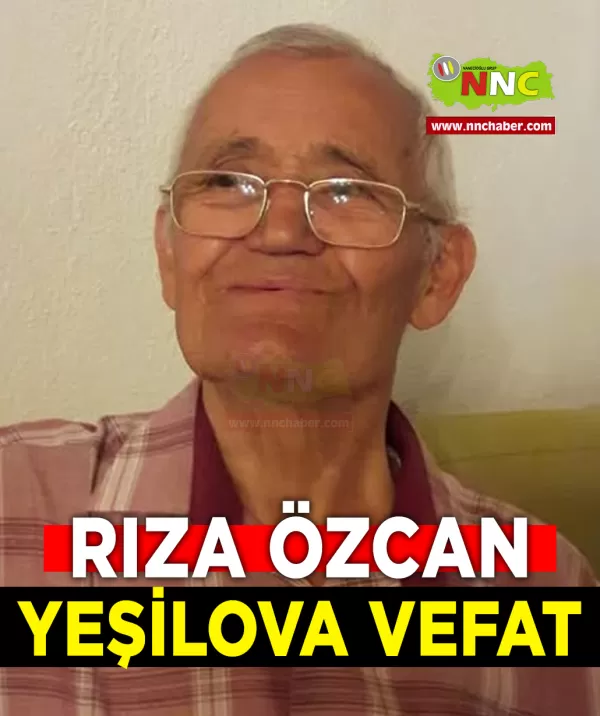 Yeşilova Vefat Rıza Özcan