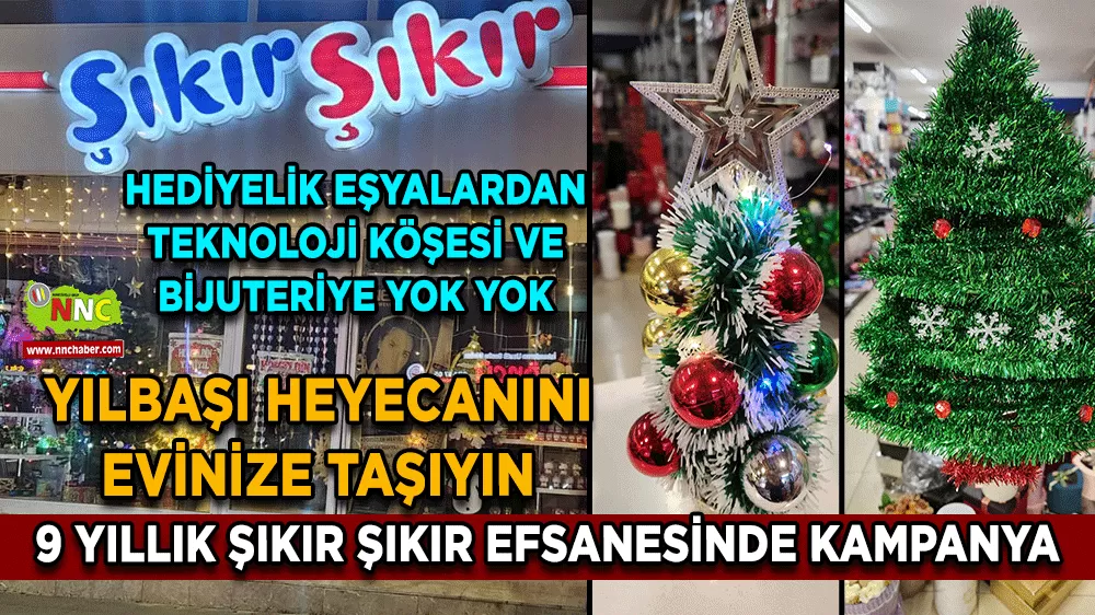 9 yıllık şıkır şıkır efsanesinde kampanya Hediyelik eşyalardan teknoloji köşesi ve bijuteriye yok yok