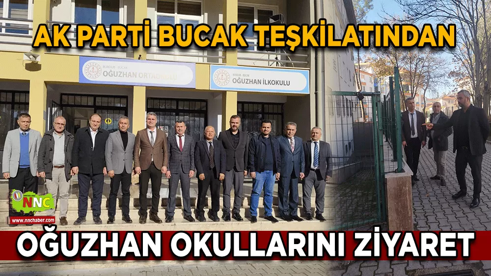 AK Parti Bucak Teşkilatı Oğuzhan Okullarını ziyaret etti