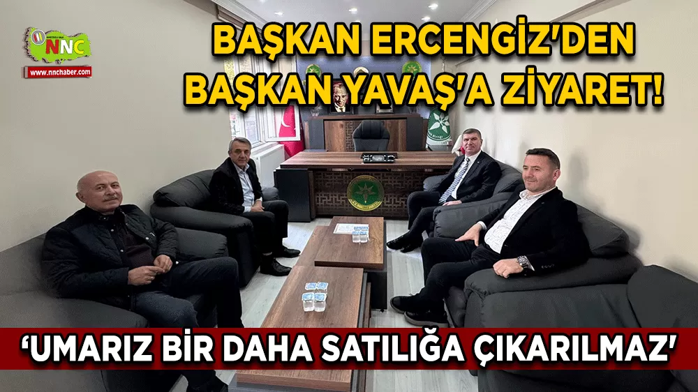 Başkan Ercengiz'den Başkan Yavaş'a ziyaret! 'Umarız bir daha satılığa çıkarılmaz'