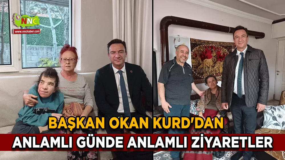 Başkan Okan Kurd'dan anlamlı günde anlamlı ziyaretler
