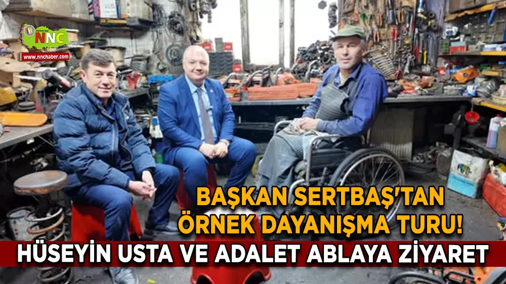 Başkan Sertbaş'tan örnek dayanışma turu! Hüseyin usta ve Adalet ablaya ziyaret