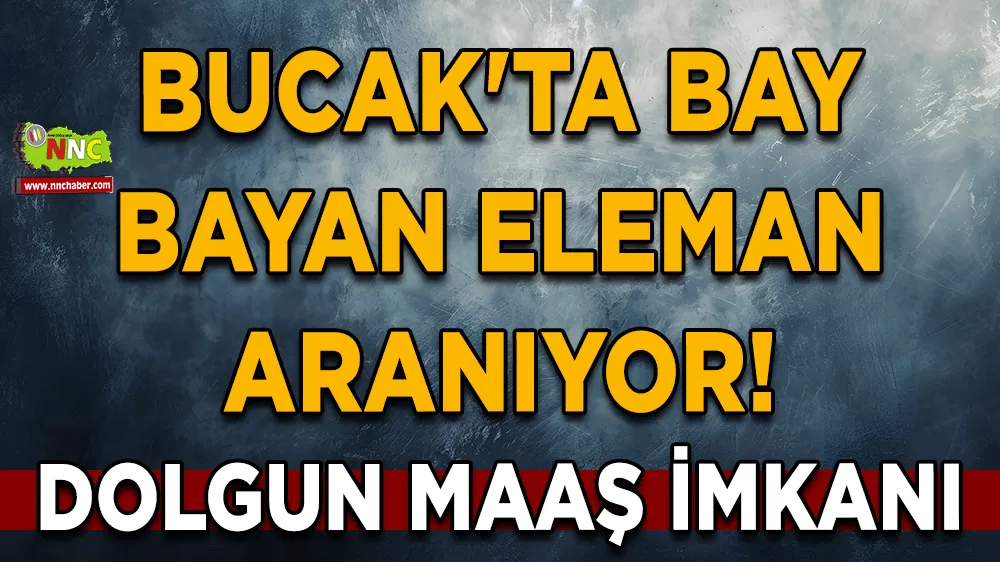 Bucak'ta bay bayan eleman aranıyor! İşte BHC Kapı iş ilanı
