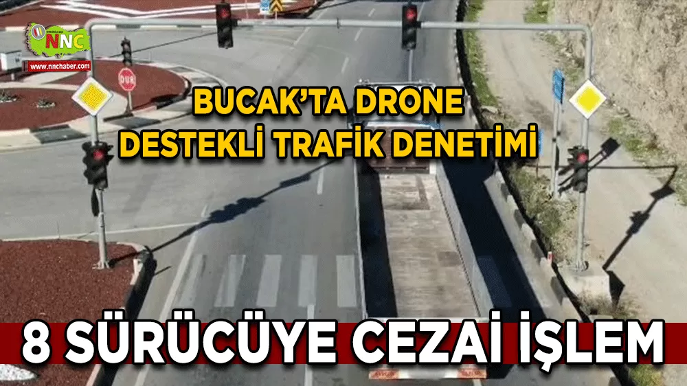Bucak’ta drone destekli trafik denetimi 8 sürücüye ceza