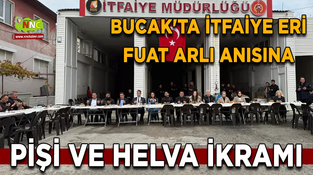 Bucak'ta İtfaiye Eri Fuat Arlı anısına pişi ve helva ikramı 