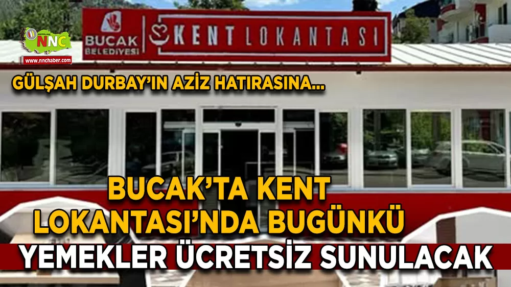Bucak’ta Kent Lokantası’nda bugünkü yemekler ücretsiz sunulacak