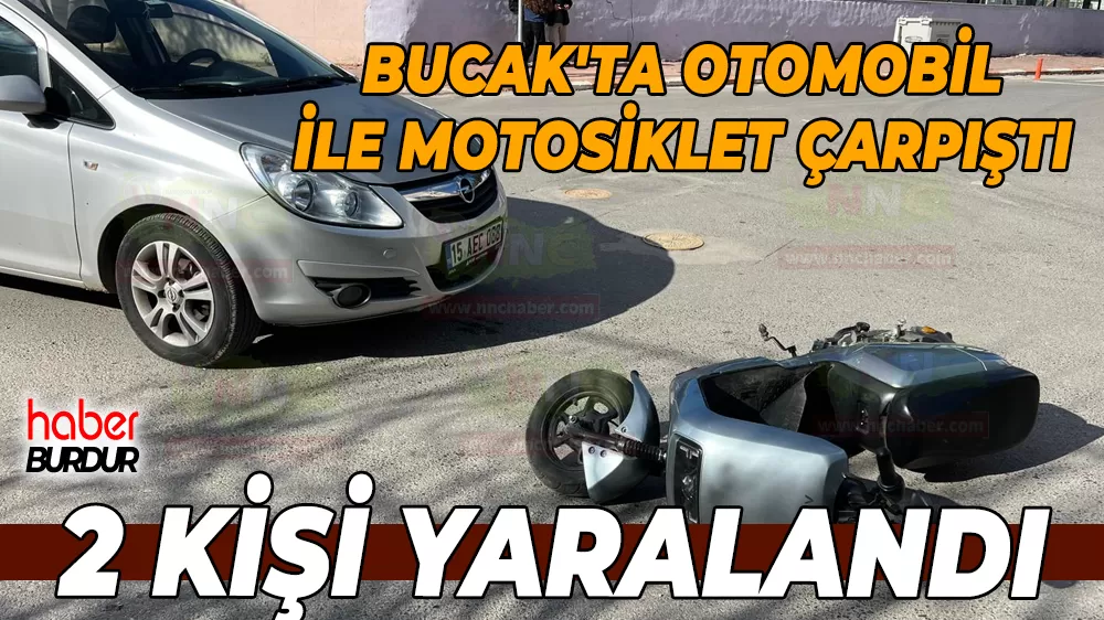 Bucak'ta otomobil ile motosiklet çarpıştı 2 yaralı