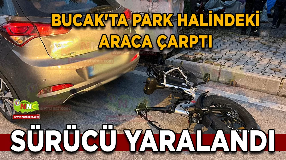 Bucak'ta park halindeki araca çarptı
