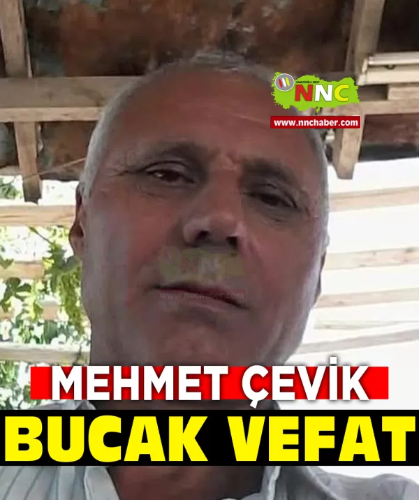 Bucak Vefat Mehmet Çevik  