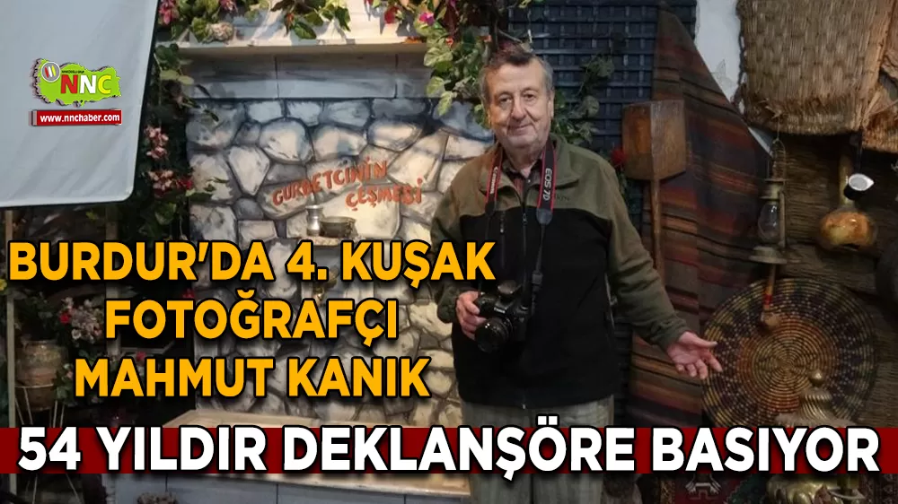 Burdur'da 4. kuşak fotoğrafçı Mahmut Kanık 54 yıldır deklanşöre basıyor