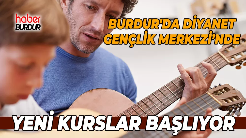 Burdur'da gençlere yönelik yeni kurslar açılıyor