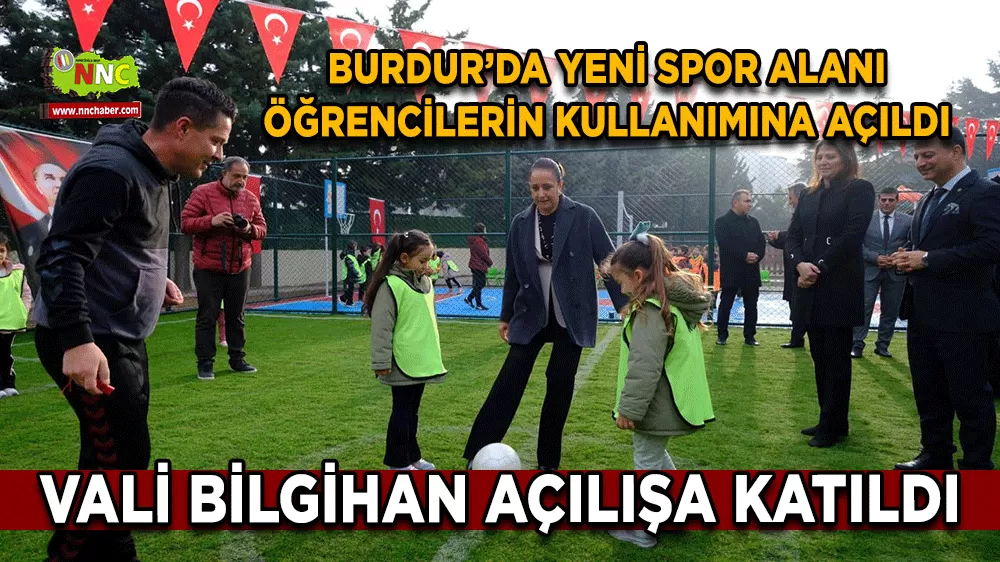 Burdur’da yeni spor alanı öğrencilerin kullanımına açıldı Vali Bilgihan açılışa katıldı