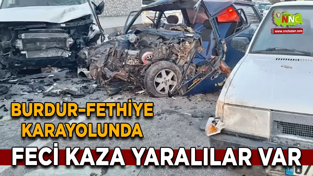 Burdur–Fethiye karayolunda feci kaza Yaralılar var