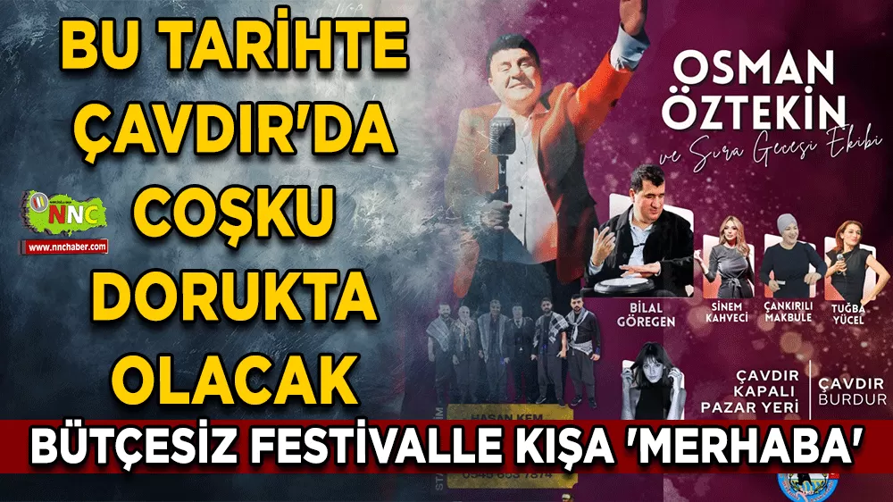 Bütçesiz festivalle kışa 'Merhaba' Bu tarihte Çavdır'da coşku dorukta olacak