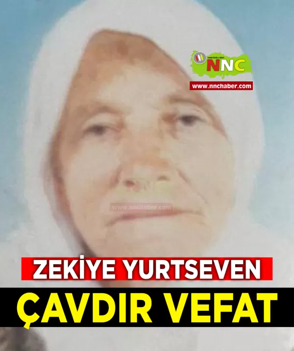 Çavdır Vefat Zekiye Yurtseven