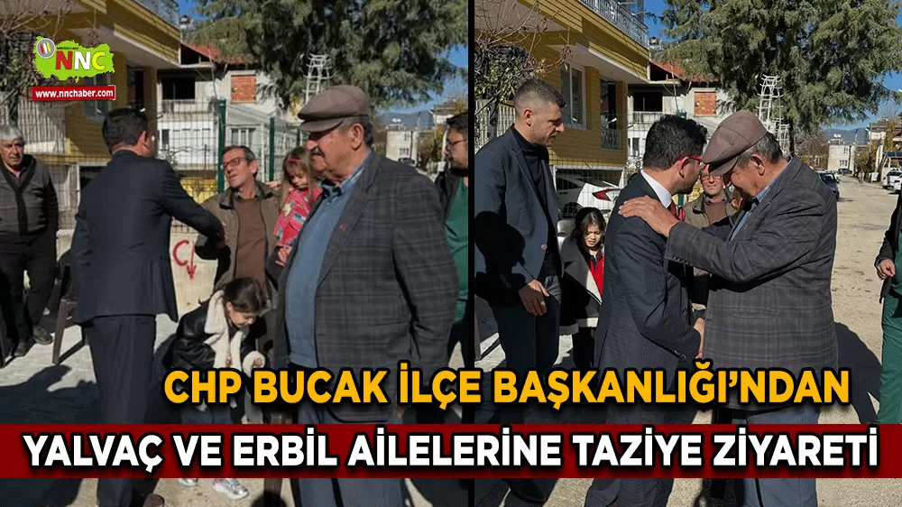 CHP Bucak İlçe Başkanlığı’ndan Yalvaç ve Erbil ailelerine taziye ziyareti