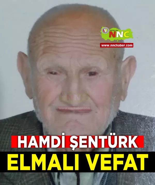 Elmalı Vefat Hamdi Şentürk