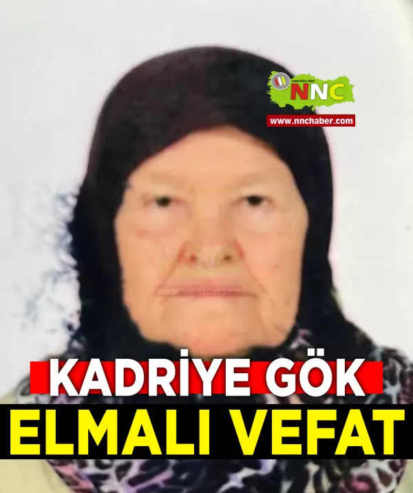 Elmalı Vefat Kadriye Gök 