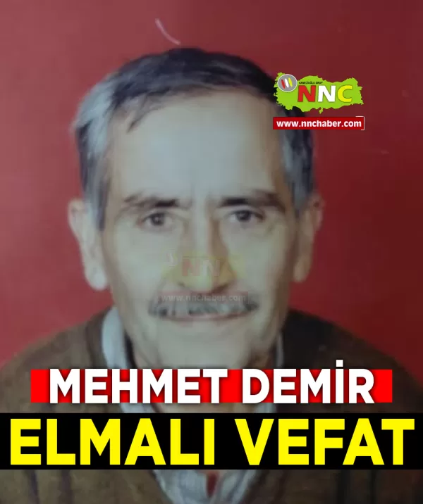 Elmalı Vefat Mehmet Demir 