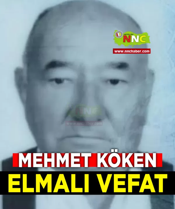 Elmalı Vefat Mehmet Köken