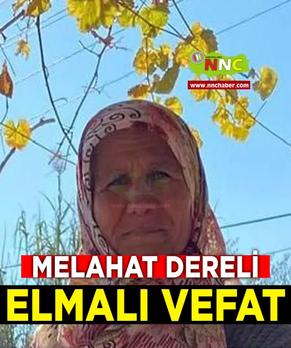 Elmalı Vefat Melahat Dereli 