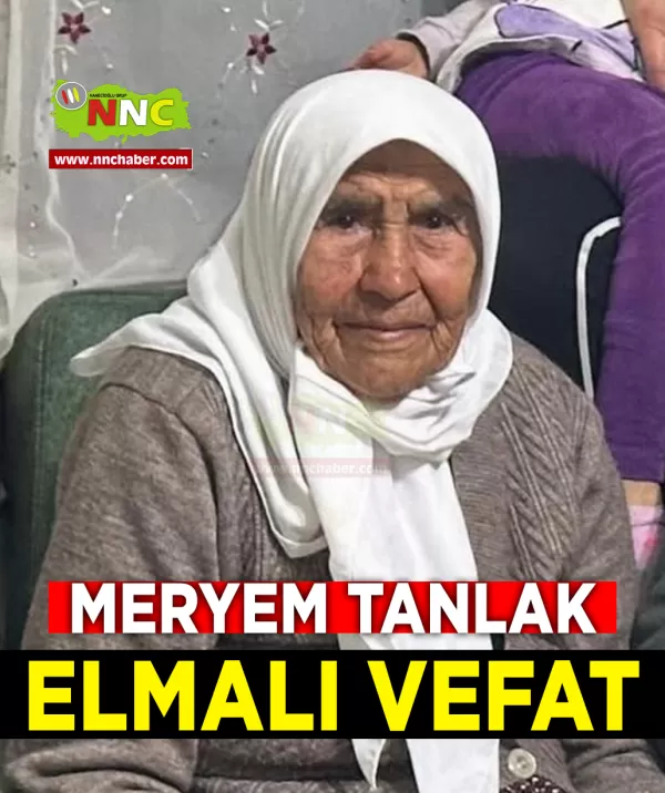 Elmalı Vefat Meryem Tanlak