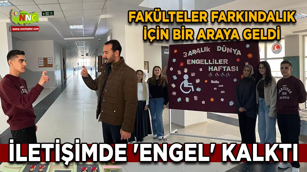 Fakülteler farkındalık için bir araya geldi İletişimde 'Engel' kalktı