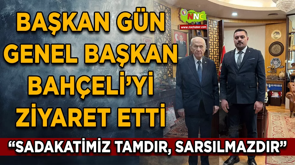 Genel Başkan Bahçeli’yi Başkan Gün ziyaret etti