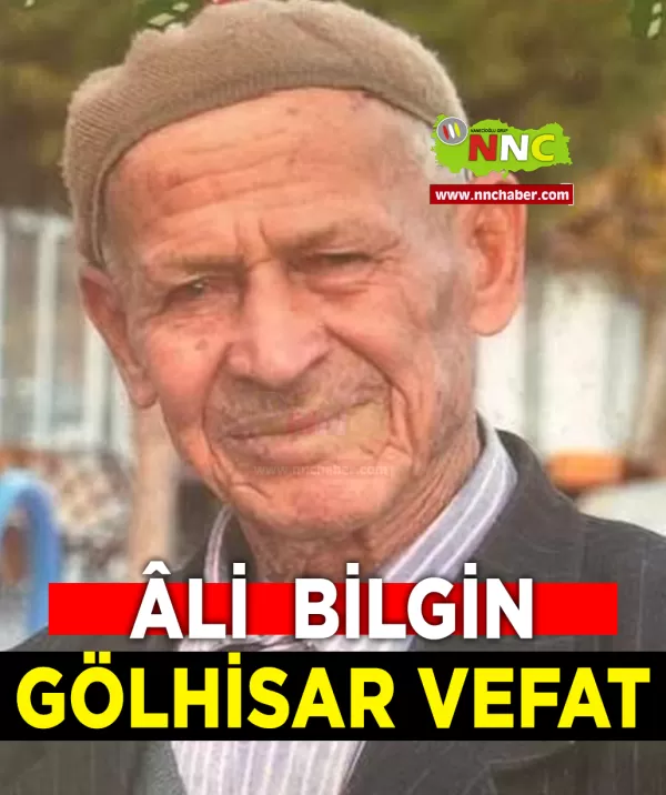 Gölhisar Vefat Ali Bilgin
