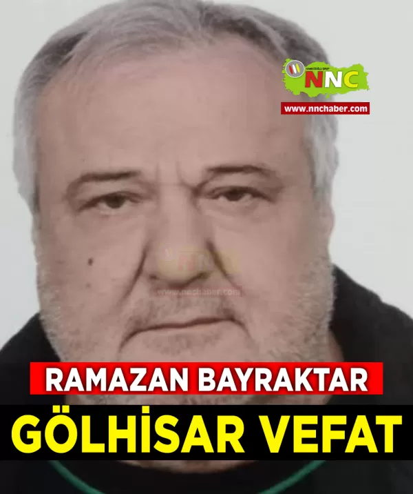 Gölhisar Vefat Ramazan Bayraktar