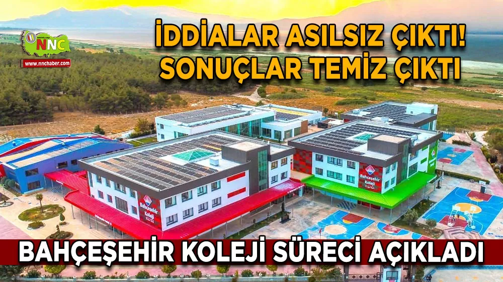 İddialar asılsız çıktı! Bahçeşehir Koleji süreci açıkladı Sonuçlar temiz çıktı