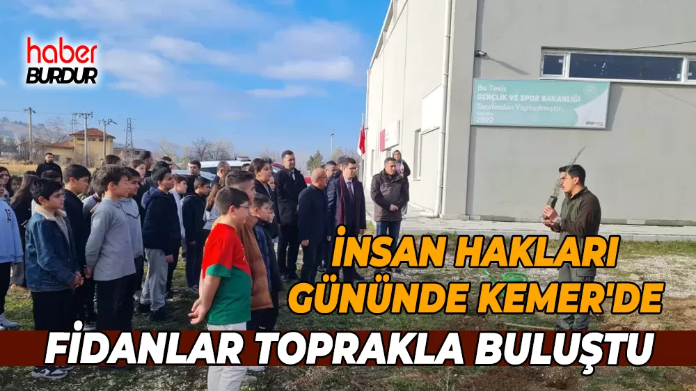 İnsan Hakları Günü’nde Kemer’de fidanlar toprakla buluştu
