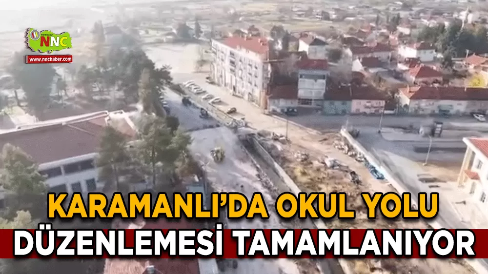 Karamanlı’da okul yolu düzenlemesi tamamlanıyor
